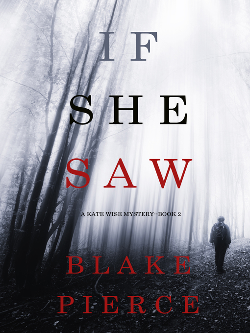 Title details for If She Saw by Blake Pierce - Available